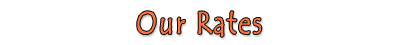 Our Rates